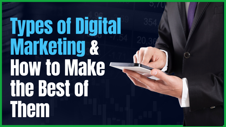 different types of digital marketing And How to Make the Best of Them different types of digital marketing